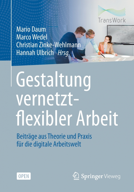 Gestaltung vernetzt-flexibler Arbeit