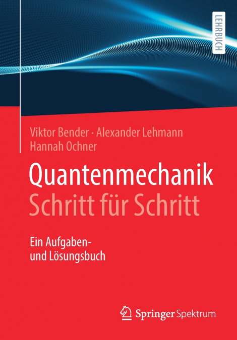 Quantenmechanik Schritt für Schritt