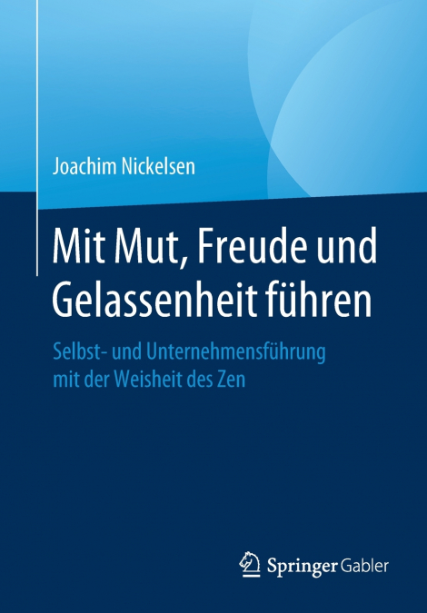 Mit Mut, Freude und Gelassenheit führen