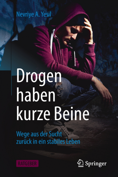Drogen haben kurze Beine
