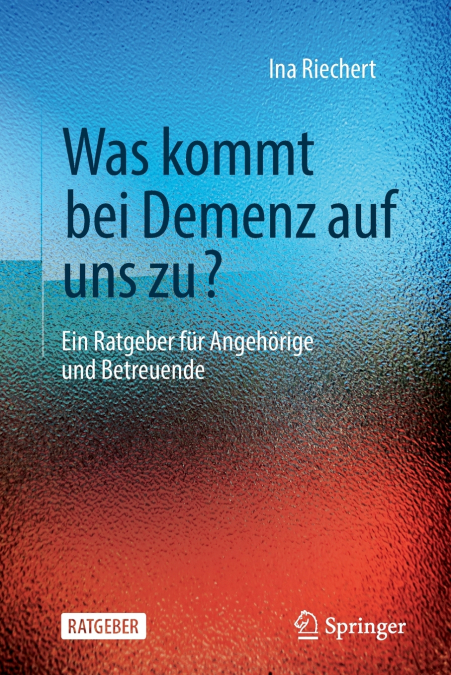Was kommt bei Demenz auf uns zu?