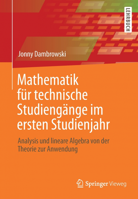 Mathematik für technische Studiengänge im ersten Studienjahr