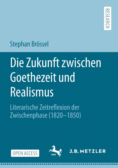 Die Zukunft zwischen Goethezeit und Realismus
