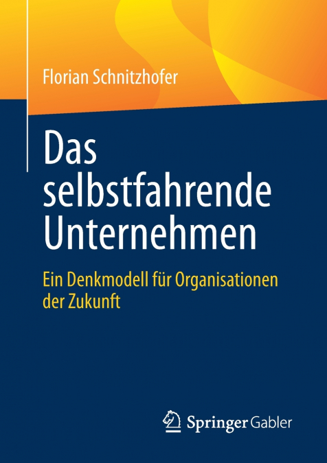 Das selbstfahrende Unternehmen