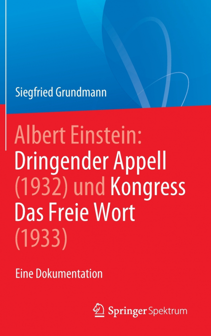 Albert Einstein Dringender Appell (1932) und Kongress Das Freie Wort (1933)