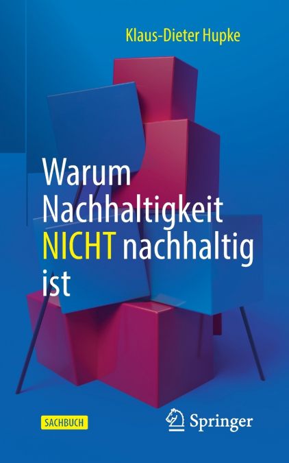 Warum Nachhaltigkeit nicht nachhaltig ist