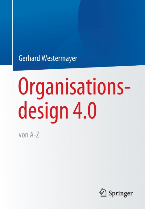 Organisationsdesign 4.0 von A-Z.