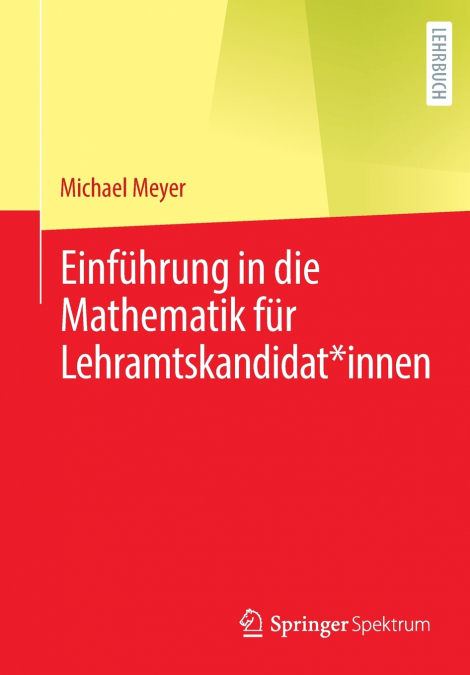 Einführung in die Mathematik für Lehramtskandidat*innen