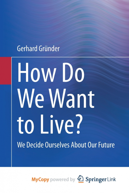 How Do We Want to Live?