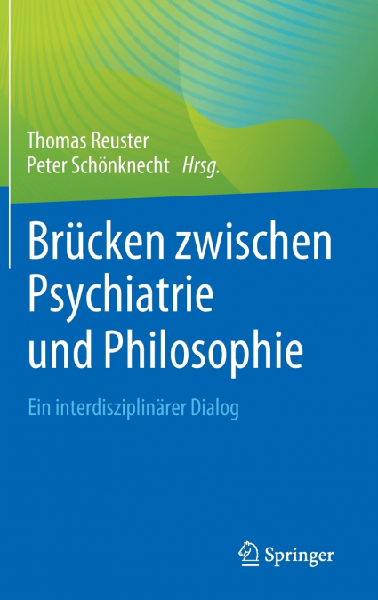 Brücken zwischen Psychiatrie und Philosophie
