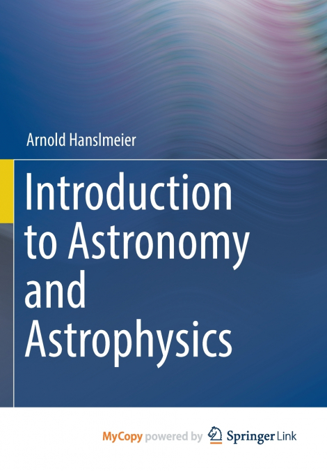 Introduction to Astronomy and Astrophysics