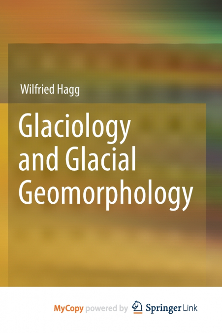 Glaciology and Glacial Geomorphology