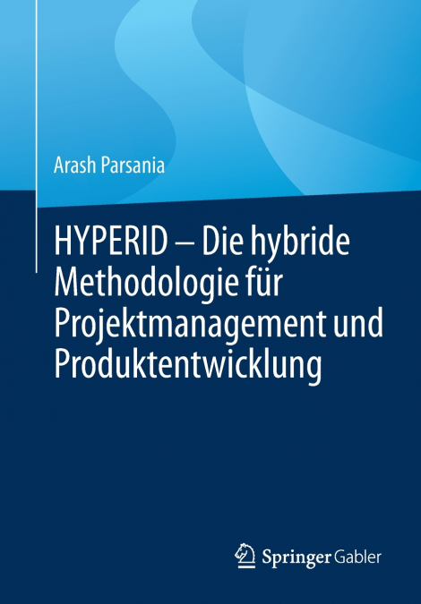 HYPERID - Die hybride Methodologie für Projektmanagement und Produktentwicklung