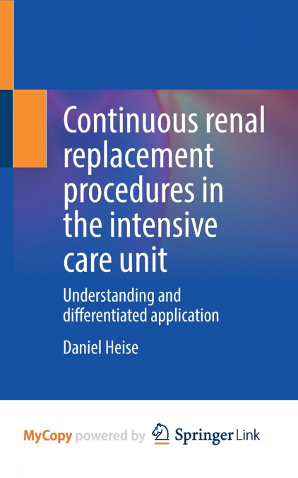Continuous renal replacement procedures in the intensive care unit