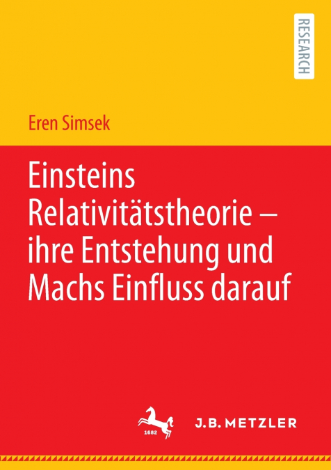 Einsteins Relativitätstheorie - ihre Entstehung und Machs Einfluss darauf