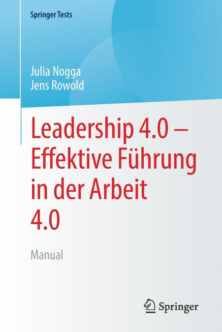 Leadership 4.0 - Effektive Führung in der Arbeit 4.0