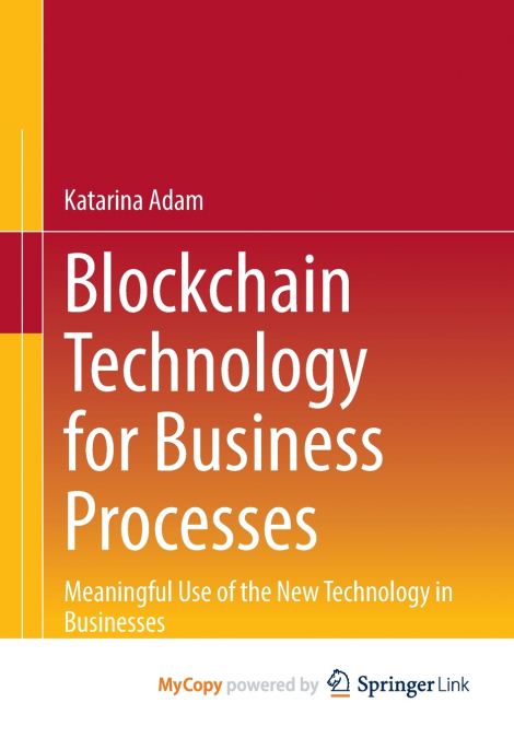 Blockchain Technology for Business Processes