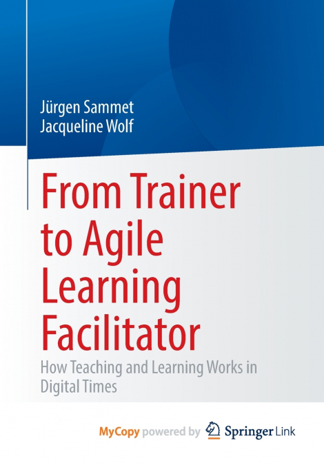 From Trainer to Agile Learning Facilitator