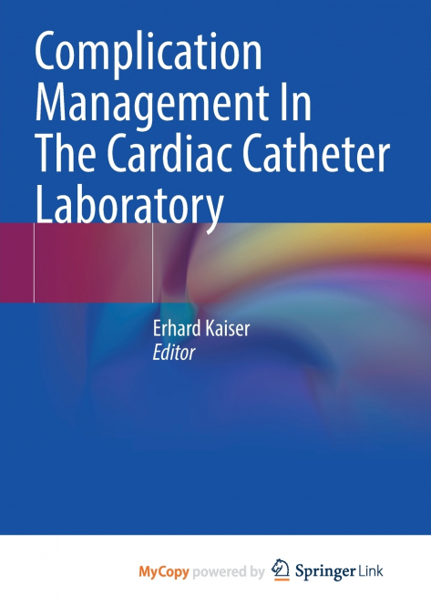 Complication Management In The Cardiac Catheter Laboratory