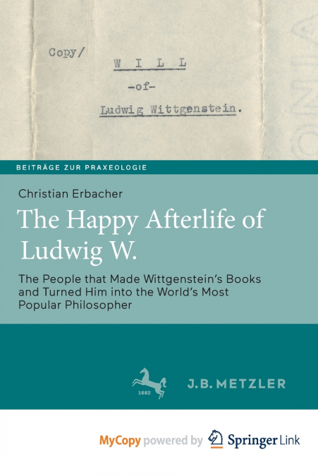 The Happy Afterlife of Ludwig W.