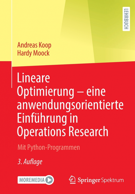 Lineare Optimierung - eine anwendungsorientierte Einführung in Operations Research