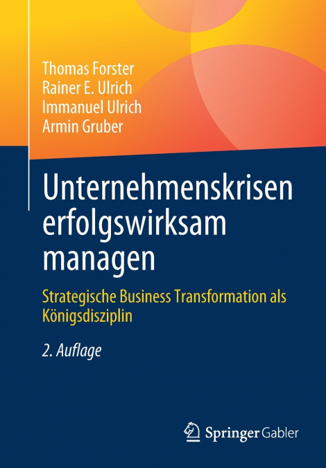 Unternehmenskrisen erfolgswirksam managen