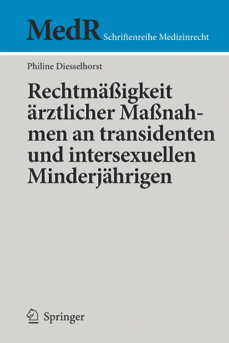 Rechtmäßigkeit ärztlicher Maßnahmen an transidenten und intersexuellen Minderjährigen