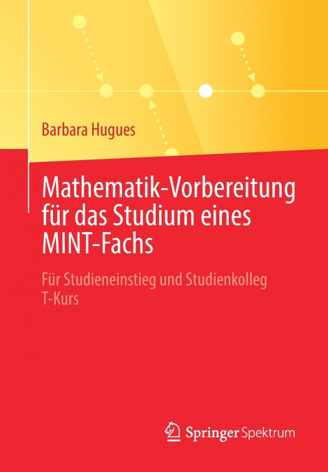 Mathematik-Vorbereitung für das Studium eines MINT-Fachs