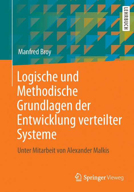 Logische und Methodische Grundlagen der Entwicklung verteilter Systeme
