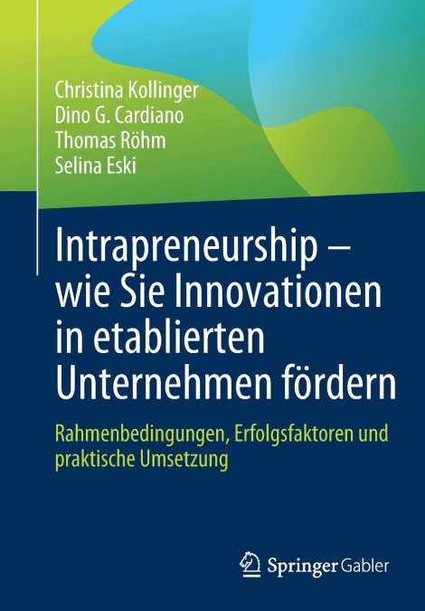 Intrapreneurship - wie Sie Innovationen in etablierten Unternehmen fördern