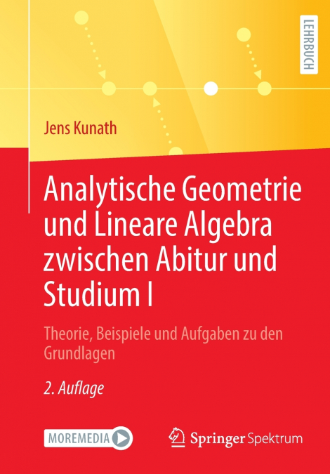 Analytische Geometrie und Lineare Algebra zwischen Abitur und Studium I
