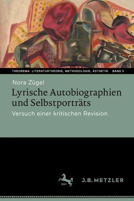 Lyrische Autobiographien und Selbstporträts