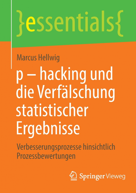 p - hacking und die Verfälschung statistischer Ergebnisse