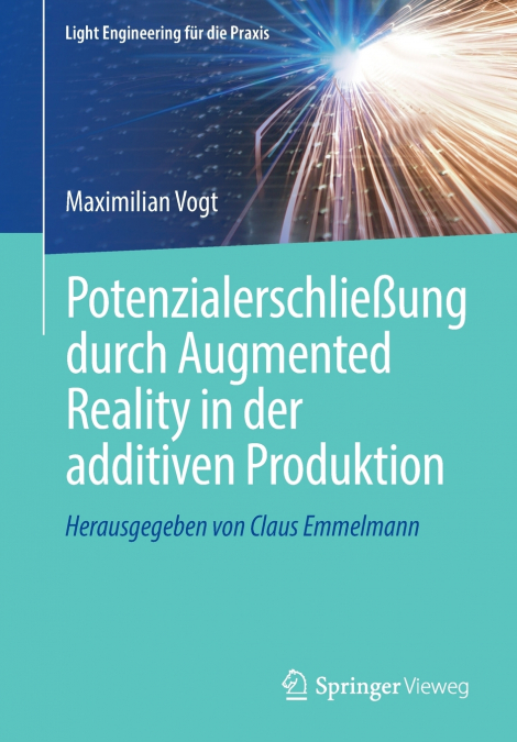 Potenzialerschließung durch Augmented Reality in der additiven Produktion