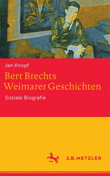 Bert Brechts Weimarer Geschichten