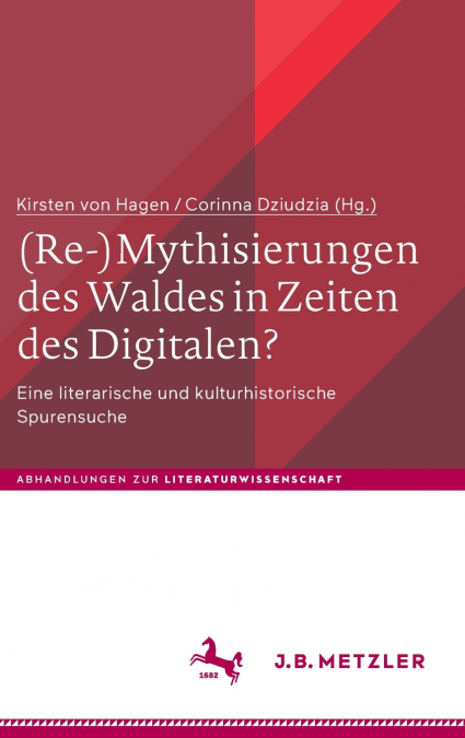(Re-)Mythisierungen des Waldes in Zeiten des Digitalen?