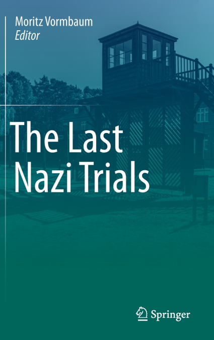 The Last Nazi Trials