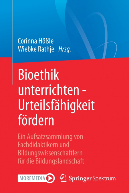 Bioethik unterrichten - Urteilsfähigkeit fördern