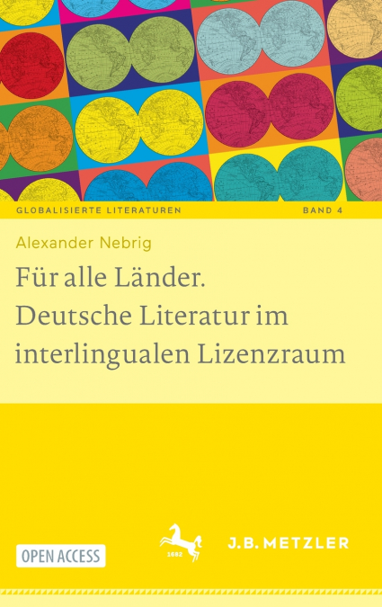 Für alle Länder. Deutsche Literatur im interlingualen Lizenzraum