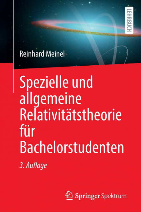 Spezielle und allgemeine Relativitätstheorie für Bachelorstudenten