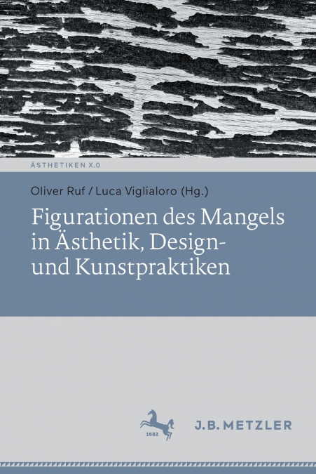 Figurationen des Mangels in Ästhetik, Design- und Kunstpraktiken