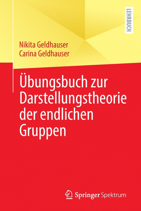 Übungsbuch zur Darstellungstheorie der endlichen Gruppen