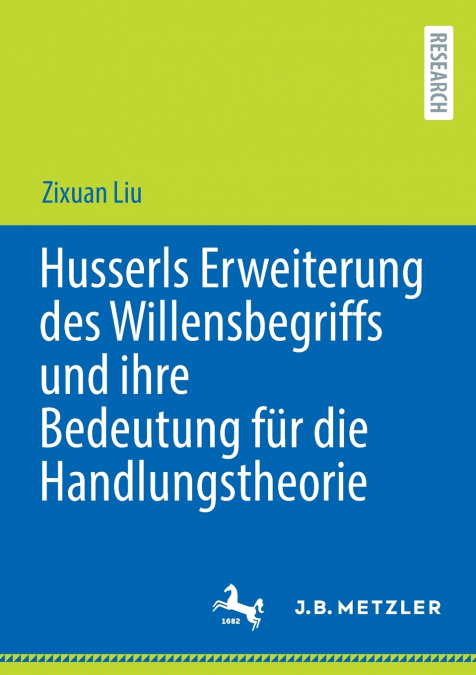 Husserls Erweiterung des Willensbegriffs und ihre Bedeutung für die Handlungstheorie
