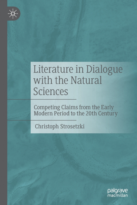 Literature in Dialogue with the Natural Sciences