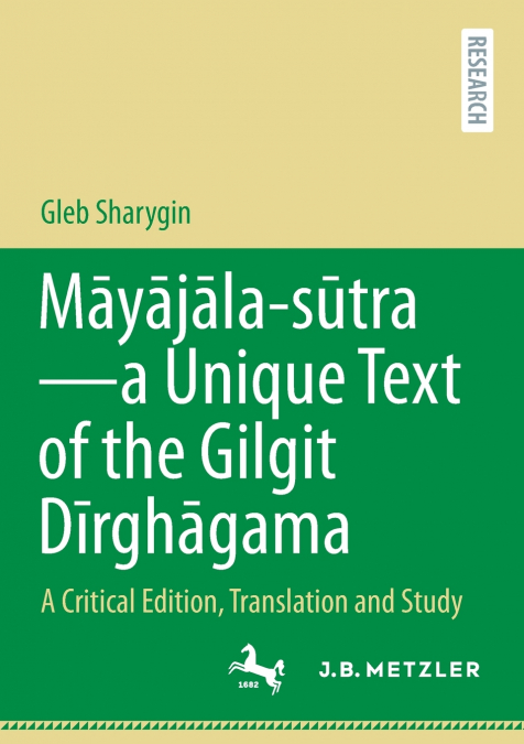 Māyājāla - sūtra-a Unique Text of the Gilgit Dīrghāgama