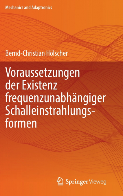 Voraussetzungen der Existenz frequenzunabhängiger Schalleinstrahlungsformen