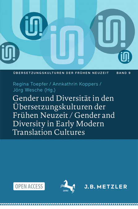 Gender und Diversität in den Übersetzungskulturen der Frühen Neuzeit / Gender and Diversity in Early Modern Translation Cultures
