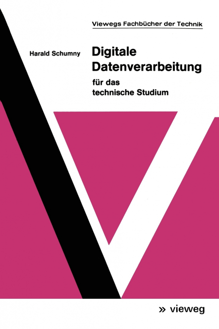 Digitale Datenverarbeitung für das technische Studium