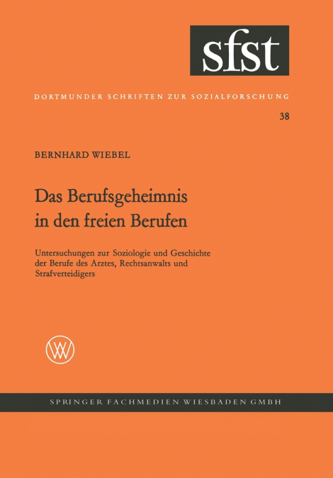 Das Berufsgeheimnis in den freien Berufen