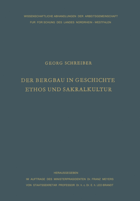 Der Bergbau in Geschichte, Ethos Und Sakralkultur